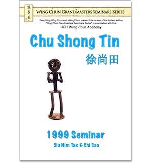 Chu Shong Tin's 1999 Seminar: Siu Nim Tao and Chi Sau DVD