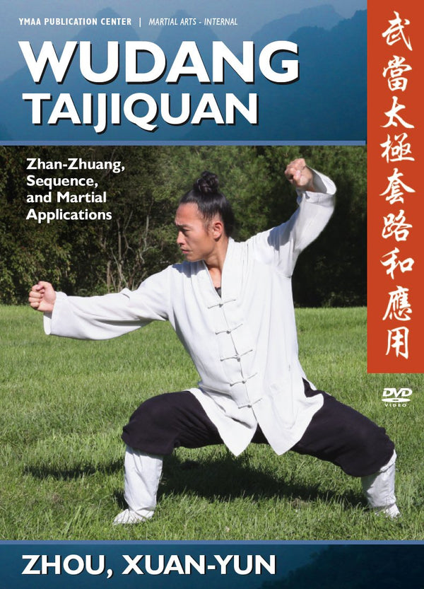 Wudang Taijiquan—Zhan-Zhuan, Sequence, and Martial Applications