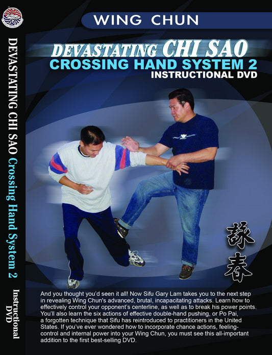 DVD:Devastating CHI SAU Crossing Hand System 2 By Sifu Gary Lam